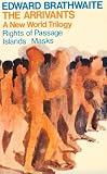 Review OUP Oxford  / The Arrivants: A New World Trilogy (Rights of Passage, Islands, Masks)