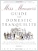 Miss Manners' Guide to Domestic Tranquility: The Authoritative Manual for Every Civilized Household, However Harried