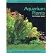 Aquarium Plants: The Practical Guide