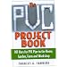The PVC Project Book: 101 Uses for PVC Pipe in the Home, Garden, Farm and Workshop