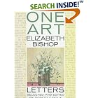 Click here to buy One Art: Letters of Elizabeth Bishop by  Elizabeth Bishop and Robert Giroux.