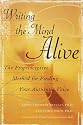Writing the Mind Alive: The Proprioceptive Method for Finding Your Authentic Voice