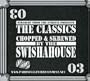 The Classics: Chopped & Screwed by the Swishahouse