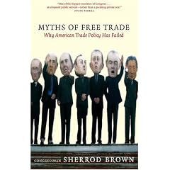 Myths of Free Trade: Why American Trade Policy Has Failed