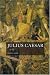 JULIUS CAESAR: A LIFE