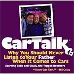Car Talk: Why You Should Never Listen CD to Your Father When It Comes to Cars book cover