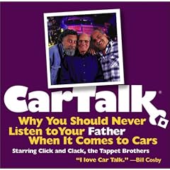 Car Talk: Why You Should Never Listen to Your Father When It Comes to Cars