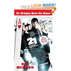 21: Bringing Down the House - Movie Tie-In: The Inside Story of Six M.I.T. Students Who Took Vegas for Millions
