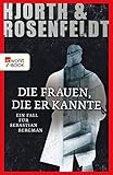 Image de Die Frauen, die er kannte (Ein Fall für Sebastian Bergman 2)