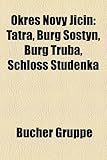 Okres Novy Ji in: Tatra, Burg Ostyn, Burg Tr Ba, Schloss Studenka-