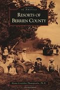 Resorts  of  Berrien  County  (MI)  (Images  of  America)