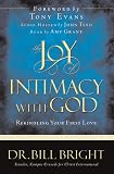 The Joy of Intimacy with God: Rekindling Your First Love (The Joy of Knowing God, Book 4)