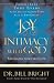 The Joy of Intimacy with God: Rekindling Your First Love (The Joy of Knowing God, Book 4) by Bill Bright ISBN 0781442494