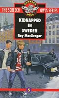 Kidnapped in Sweden (Screech Owls, Book 5)
