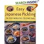 Easy Japanese Pickling in Five Minutes to One Day: 101 Full-Color Recipes for Authentic Tsukemono
