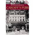 The Illustrated History of Cardiff's Pubs