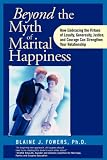 Beyond The Myth of Marital Happiness