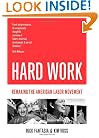 Hard Work: Remaking the American Labor Movement