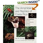 Click here to buy The Amphibians and Reptiles of Costa Rica: A Herpetofauna between Two Continents, between... by  Jay M. Savage.
