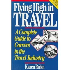 Flying High in Travel: Complete Guide to Careers in the Travel Industry