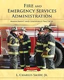 Fire And Emergency Service Administration: Management And Leadership Practices