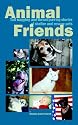 Animal Friends, Tail Wagging And Throat Purring Stories of Shelter And Rescue Pets