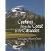 Cooking from the Coasts to the Cascades