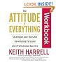 The Attitude Is Everything Workbook: Strategies and Tools for Developing Personal and Professional Success
