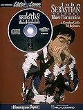 John Sebastian Teaches Blues Harmonica: A Complete Guide for Beginners [With *] (Listen & Learn)