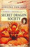 Chinese Cinderella and the Secret Dragon Society