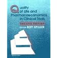Quality of Life and Pharmacoeconomics in Clinical Trials by Bert Spilker