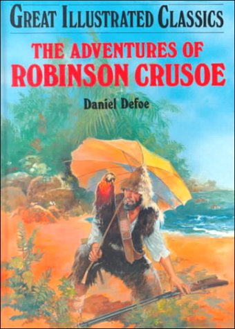 The Adventures of Robinson Crusoe (Great Illustrated Classics) - 