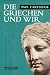 Die Griechen Und Wir