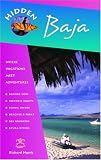 Hidden Baja: Including Tijuana, Ensenada, Mulege, La Paz, and Los Cabos (Hidden Travel)