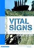 Vital Signs 2005-2006: The Trends That are Shaping Our Future: The Trends That Are Shaping Our Future