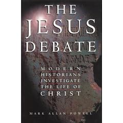 The Jesus Debate: Modern Historians Investigate the Life of Christ