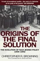 The Origins of the Final Solution: The Evolution of Nazi Jewish Policy September 1939-March 1942