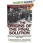 The Origins of the Final Solution: The Evolution of Nazi Jewish Policy September 1939-March 1942