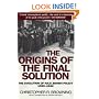 The Origins of the Final Solution: The Evolution of Nazi Jewish Policy September 1939-March 1942