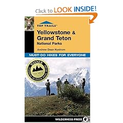 Top Trails Yellowstone & Grand Teton National Parks: Must-Do Hikes for Everyone
