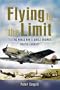 Flying to the Limit: Testing World War II Single-Engined Fighters