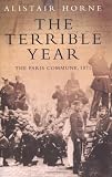 The Terrible Year: The Paris Commune, 1871