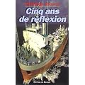 Cinq ans de r�flexion