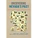 Uncovering Nevada'S Past: A Primary Source History Of The Silver State (Shepperson Series in Nevada History)