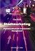 Stadtmarketing: Praxishandbuch f&uuml;r kommunales Management