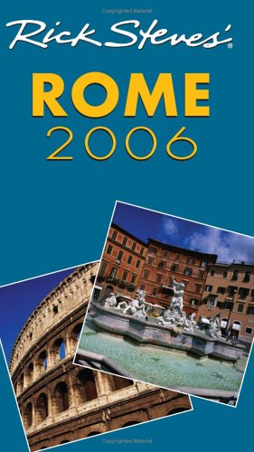 City Travel Guides Discounted  Books : Rick Steves' Rome 2006 (Rick Steves)