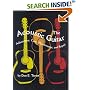 The Acoustic Guitar: Adjustment, Care, Maintenance and Repair (Volume I)