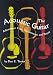The Acoustic Guitar: Adjustment, Care, Maintenance and Repair (Volume I)