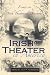 Irish Theater in America: Essays on Irish Theatrical Diaspora (Irish Studies)