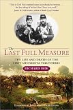The Last Full Measure: The Life and Death of the First Minnesota Volunteers (Minnesota)